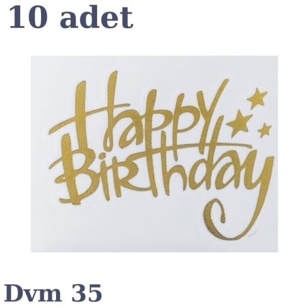 DÖVME HAPPY BİRTHDAY ALTIN NO:35 10 LU